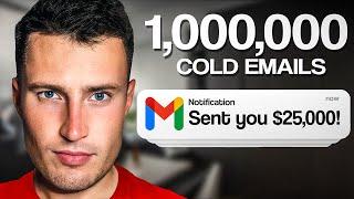 I Sent 1000000 Cold Emails heres what you need to know