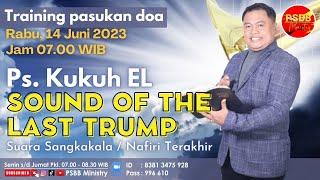 SOUND  OF THE LAST TRUMP SUARA SANGKAKALA  TERAKHIR _ Ps Kukuh  Endy Lazarus