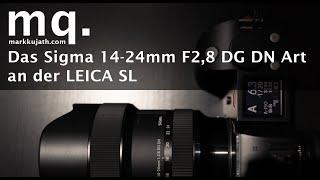 SIGMA 14-24mm F28 DG DN Art an der LEICA SL L-Mount Erfahrung