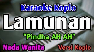 LAMUNAN - KARAOKE  NADA WANITA CEWEK RENDAH  PINDHA AH AH