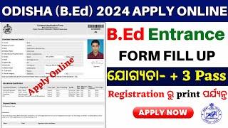 Odisha BED Apply Online 2024How to Apply BED Entrance 2024 OdishaOdisha BED Entrance Exam 2024