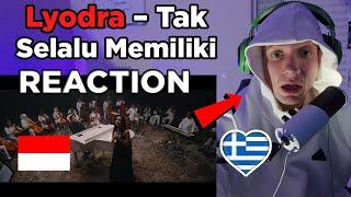 Greek Reacts to LYODRA - Tak Selalu Memiliki INDONESIA