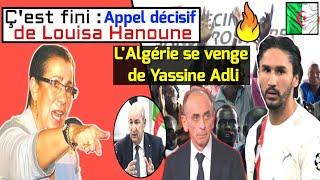 Faut changement en Algérie  Appel décisif de Louisa Hanoune LAlgérie se venge de Yassine Adli.