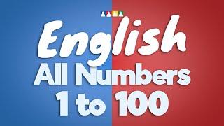 Every Number from 1 to 100  Counting Numbers in English from 1 to 100