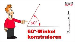 Warum kann man mit einem Zirkel ein 60°-Winkel konstruieren?