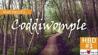 Coddiwomple Here Be Dragons #1 - Advanced Writing Avoidance Techniques 09-18-2018