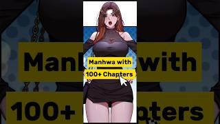 Manhwa with 100++ Chapters #manhwareccomendation #manhwaedit #webtoon