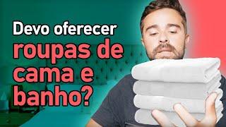 Imóveis de Airbnb já devem vir com roupa de cama e banho para o hóspede?