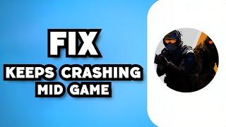 How To Fix Counter Strike 2 Keeps Crashing Mid Game 2023 Guide