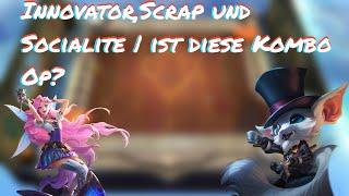 Teamfight Tactics InnovatorScrap und Socialite  ist diese Kombo Op?