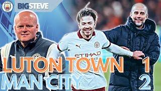 Luton Town 1 - 2 Manchester City Match Reaction - Back To Winning Ways