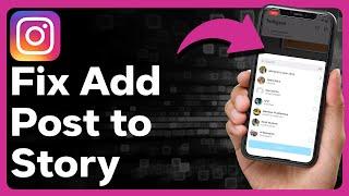 How To Fix Add Post To Your Story On Instagram