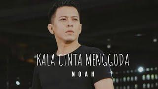 NOAH - Kala Cinta Menggoda  Lyrics 