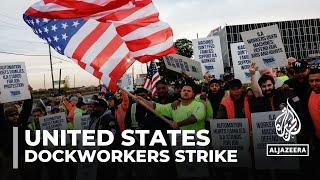 Thousands of dockworkers shut down US east coast ports in major strike