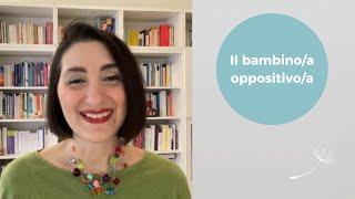 Il bambinoa oppositivoa