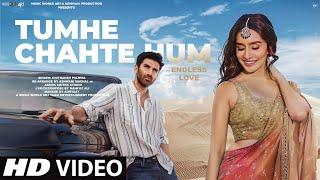 New Song 2024  New Hindi Song  Tumhe Chahte Hum EndLess Love  Shraddha Kapoor  Romantic Song