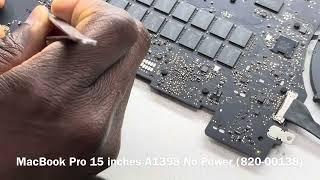 MacBook Pro 15 inches A1398 820-00138 No Power Repairs