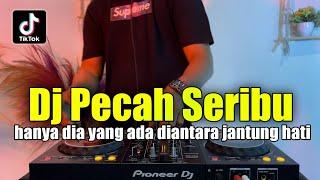 DJ HANYA DIA YANG ADA DI ANTARA JANTUNG HATI - REMIX PECAH SERIBU VIRAL TIKTOK