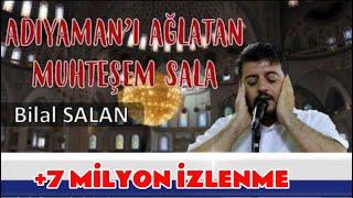 ADIYAMANI AĞLATAN  MUHTEŞEM SELA  +7MİLYON İZLENME Bilal SalaN  #cuma  #sela #adıyaman