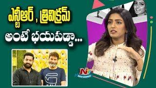 Eesha Rebba Shares Working Experience With Jr NTR & Trivikram Srinivas  Aravinda Sametha  NTV Ent