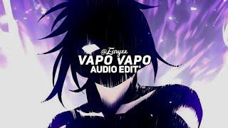 vapo vapo - phoromane edit audio