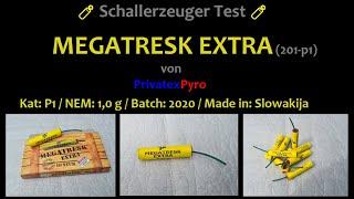 Böller Test  MEGATRESK EXTRA No.201-P1  Kat P1  NEM 1 g  Batch 2020  Von Privatex Pyro