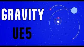 UE5 Simulating Gravity in Unreal Engine 5