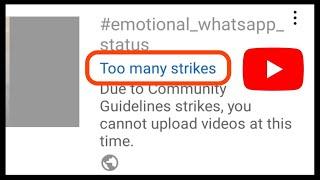 Too many strike due to community guidelines strike you cant upload video at this time #youtube