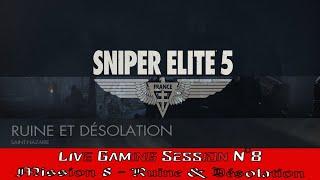 Sniper Elite 5 France Live Gaming Session N°8️⃣ - Mission 8️⃣ Ruine Et Désolation