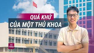 Thủ khoa Đại học chia sẻ quá khứ từng thôi học vì nghiện game từng đi làm công nhân và từng nản chí