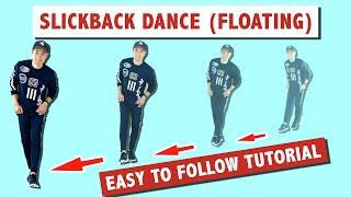 SLICKBACK DANCE TUTORIAL EASY TUTORIAL  FLOATING VERSION