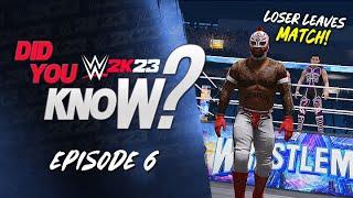 WWE 2K23 Did You Know? Loser Leaves Match Universe Updates Extra Stages in CAA & More Episode 6