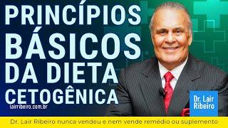 Princípios básicos da dieta cetogênica   PORQUE ADOECEMOS - Dr Lair Ribeiro