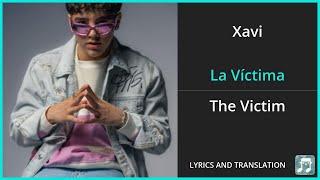 Xavi - La Víctima Lyrics English Translation - Spanish and English Dual Lyrics  - Subtitles Lyrics