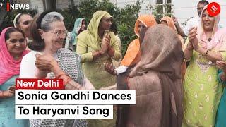 Sonia Gandhi Dance Former Congress President Sonia Gandhi Dances With Women On Haryanvi Song