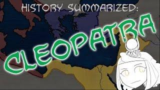 History Summarized Cleopatra