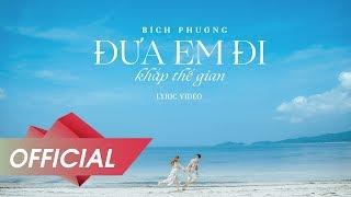 BÍCH PHƯƠNG - Đưa Em Đi Khắp Thế Gian OFFICIAL LYRIC VIDEO