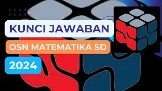 Soal OSN Matematika SD 2024  Pembahasan Kunci Jawaban Mudah dan Cepat