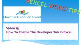 Excel Tips  How To Enable The Developer Tab In Excel- allow easy access to Visual Basic In Excel