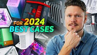 The Best PC Cases for 2024