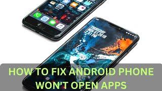 Apps Won’t Open on Android? Try These Steps to Fix Apps Not Opening Crashing or Not Working