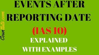Events after the reporting period IAS 10  Explained with Examples