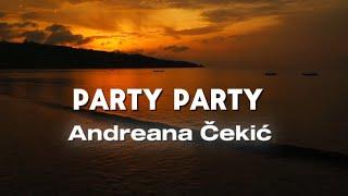 Party Party-Andreana Čekić textlyrics