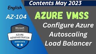 Configure Azure VMSS Autoscaling and Load Balancer  Step by Step guide @ Azure AZ-104 Live Class