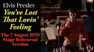 Elvis Presley - Youve Lost That Lovin Feeling - 7 August 1970 Stage Rehearsal - with Stereo audio
