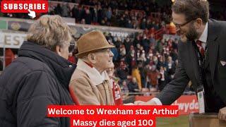 Welcome to Wrexham star Arthur Massy dies aged 100 #wrexham #ryanreynolds #wrexhamfc #breakingnews