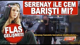 FLAŞ Cem Yılmaz Serenay Sarıkaya barıştı mı?