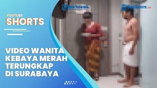 Video Wanita Kebaya Merah Terungkap di Surabaya Direkam di Kamar Hotel Lantai 17 Nomor 10
