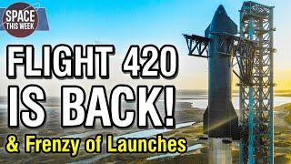 Elon Teases Starships Orbital Flight Date SpaceX launches 3 Falcon 9s & 3 Long March Missions Fly
