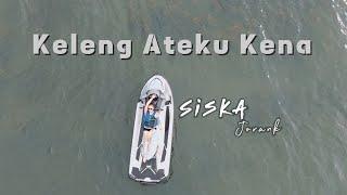 Remix Keleng teku kena  Siska jorank